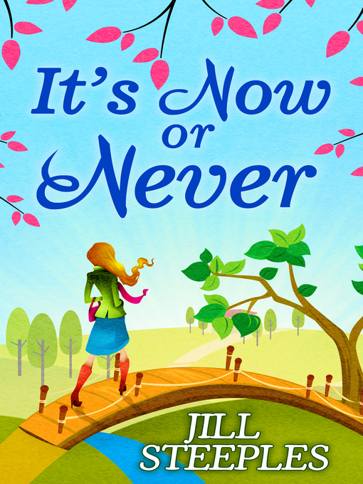 Title details for It's Now Or Never by Jill Steeples - Available